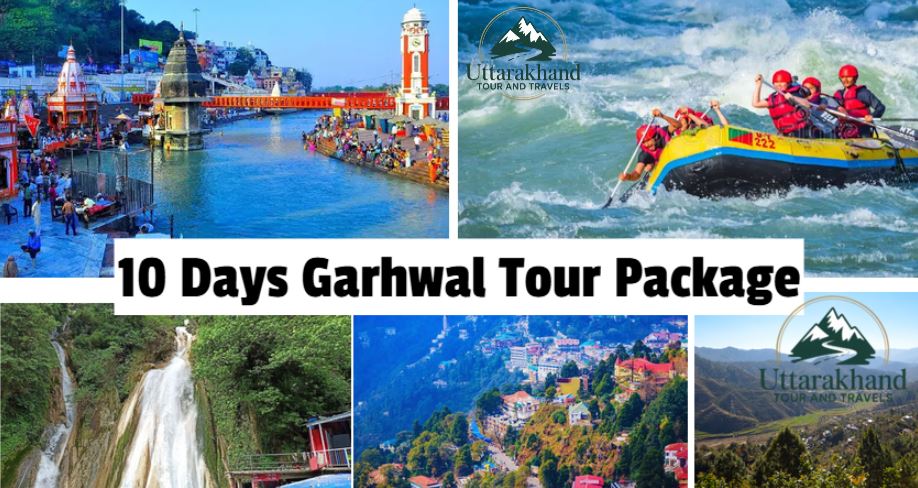 10 days garhwal tour packages