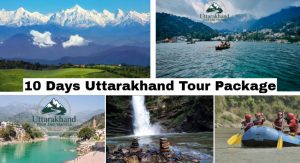 10 days uttarakhand tour package