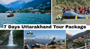 7 Days Uttarakhand Tour Package