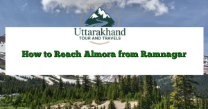 How to Reach Almora from Ramnagar