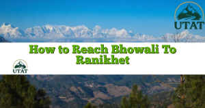 How to Reach Bhowali To Ranikhet