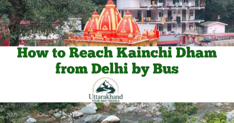 How to Reach Kainchi Dham from Delhi by Bus