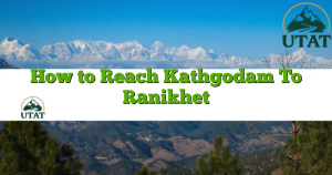How to Reach Kathgodam To Ranikhet
