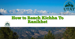 How to Reach Kichha To Ranikhet