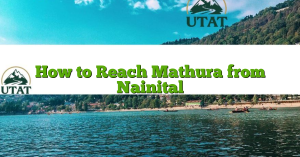How to Reach Mathura from Nainital