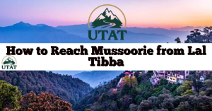 How to Reach Mussoorie from Lal Tibba