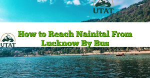 How to Reach Nainital From Lucknow By Bus