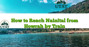 How to Reach Nainital from Howrah by Train