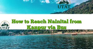 How to Reach Nainital from Kanpur via Bus