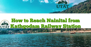 How to Reach Nainital from Kathgodam Railway Station