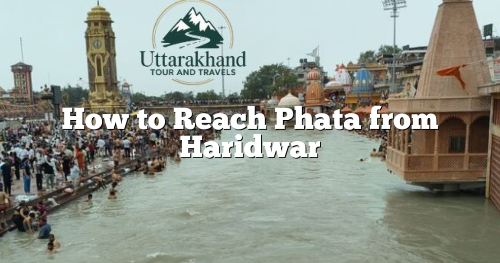 How to Reach Phata from Haridwar