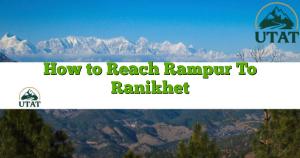 How to Reach Rampur To Ranikhet
