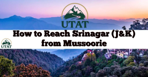 How to Reach Srinagar (J&K) from Mussoorie