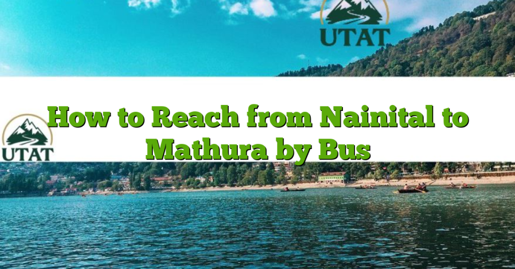 How to Reach from Nainital to Mathura by Bus