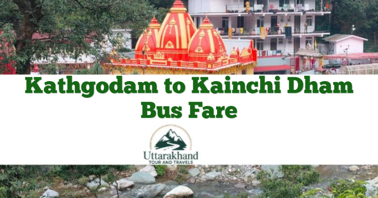 Kathgodam to Kainchi Dham Bus Fare