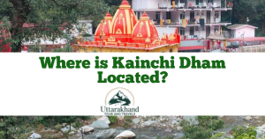 Where is Kainchi Dham Located?