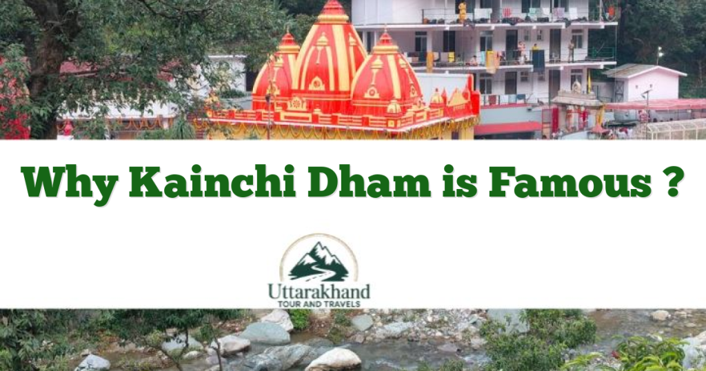 Why Kainchi Dham is Famous ?